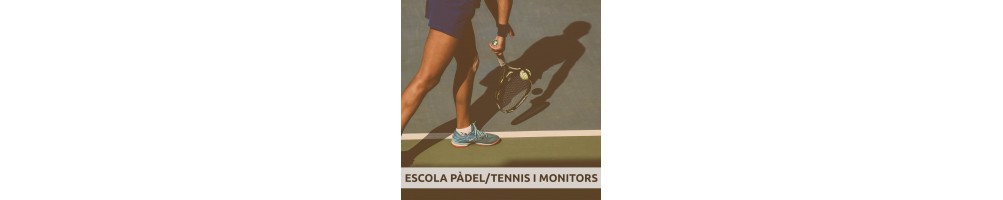 Escoles tennis / Pàdel i monitors